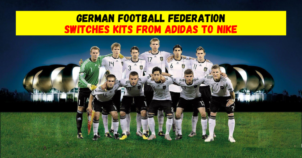 German Football Federation Switches Kits from Adidas to Nike