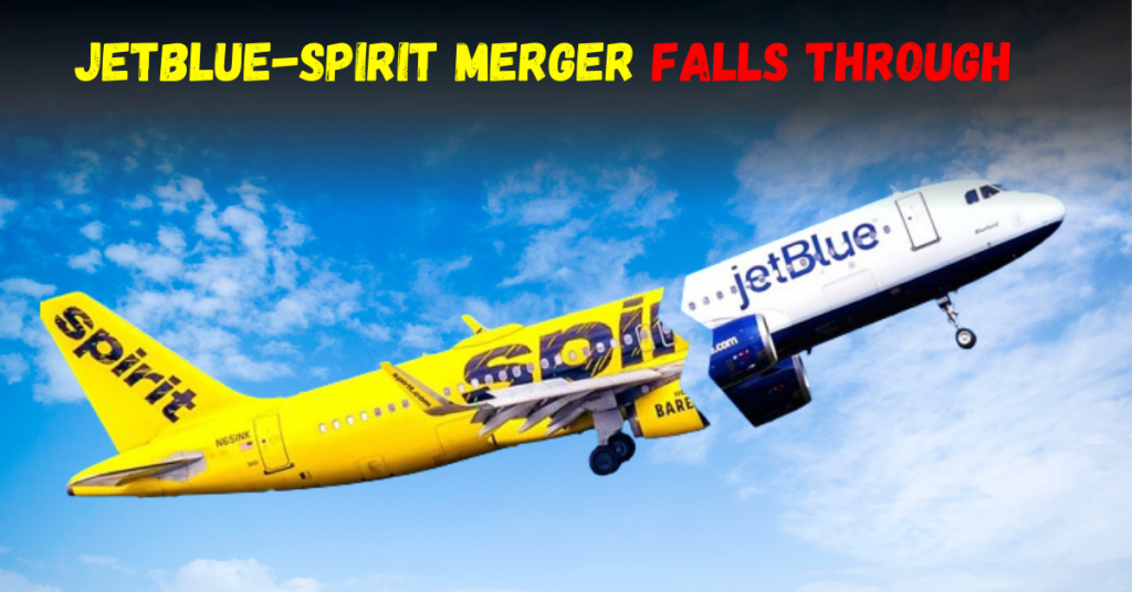 JetBlue-Spirit Merger Falls Through