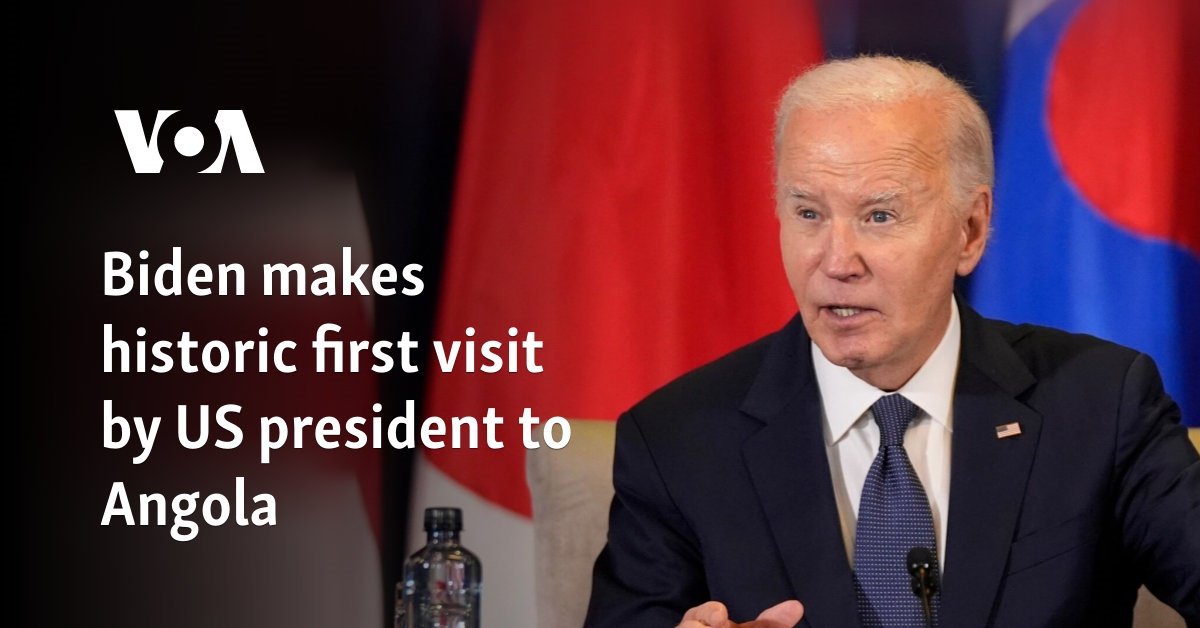 Biden makes historic first visit by US president to Angola
