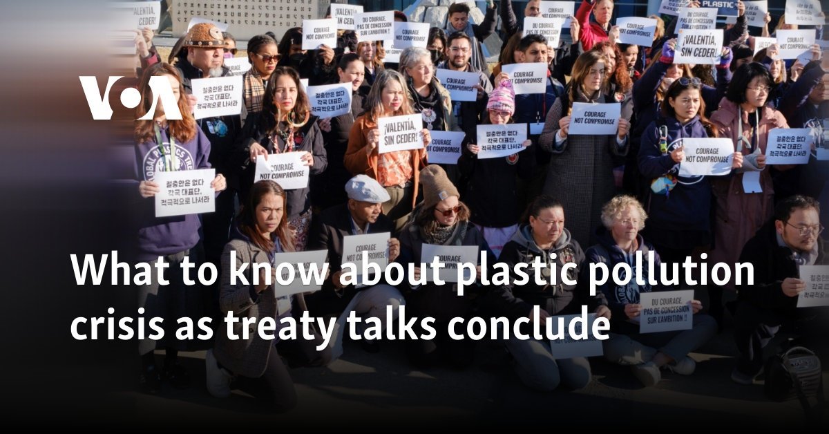 What to know about plastic pollution crisis as treaty talks conclude
