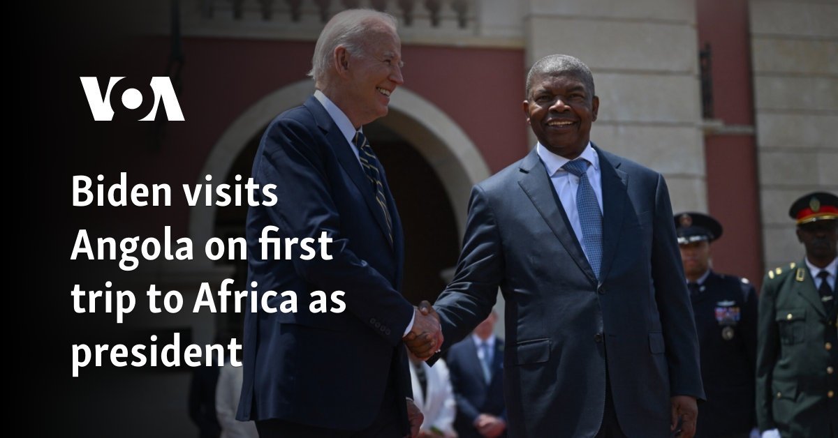 Biden visits Angola on first trip to Africa as president
