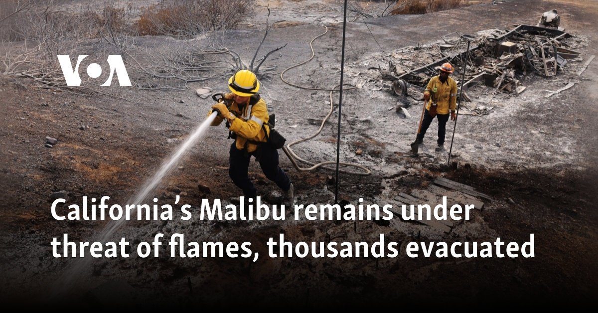 California's Malibu remains under threat of flames, thousands evacuated
