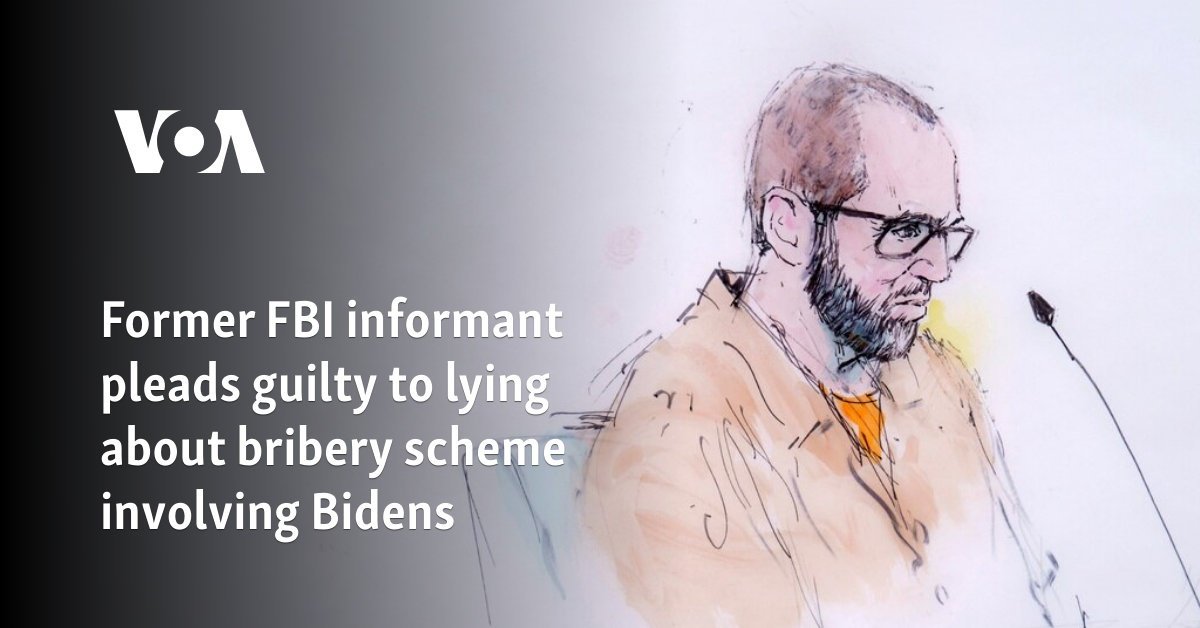 Former FBI informant pleads guilty to lying about bribery scheme involving Bidens
