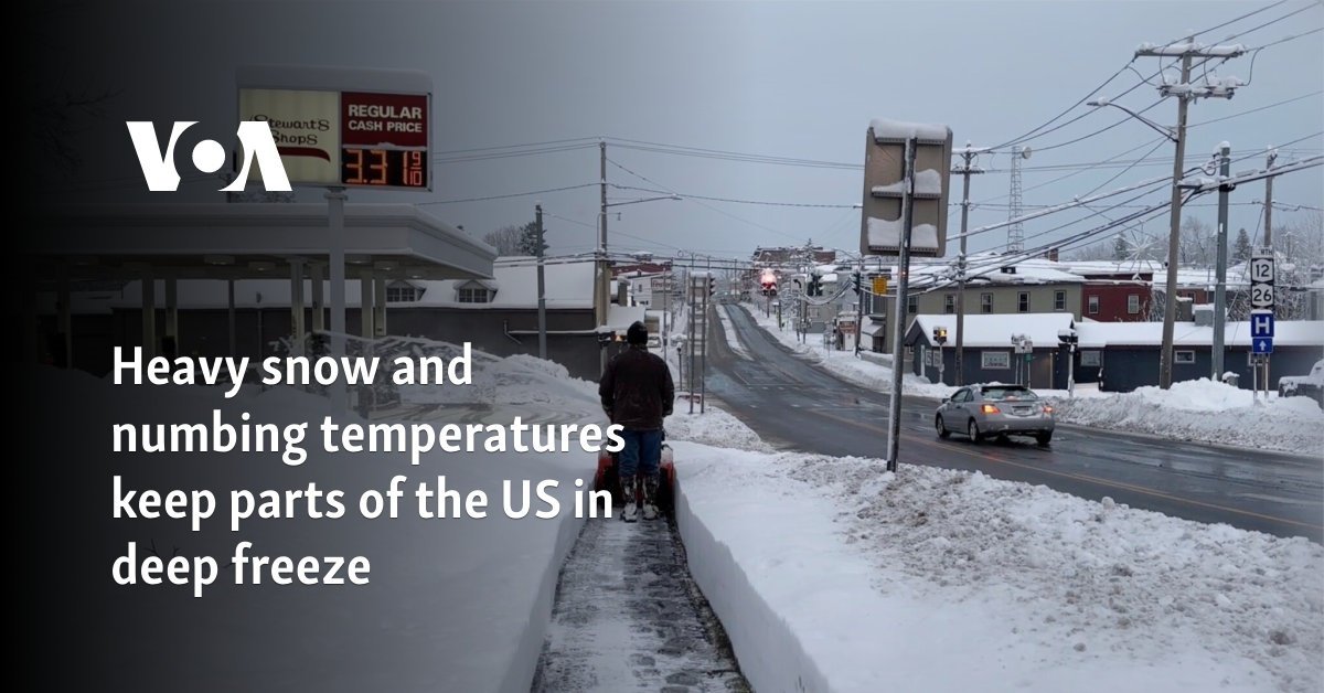 Heavy snow and numbing temperatures keep parts of the US in deep freeze
