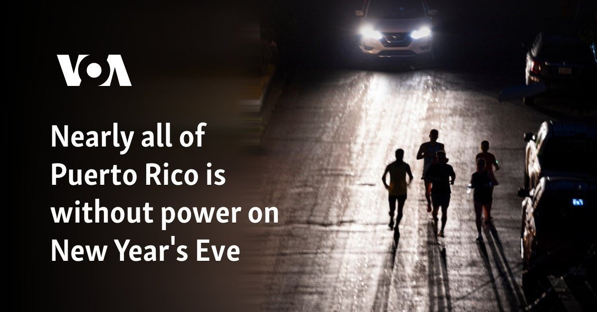 Nearly all of Puerto Rico is without power on New Year's Eve
