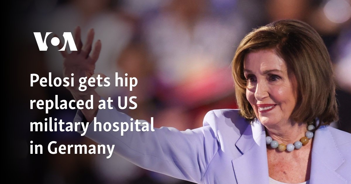 Pelosi gets hip replaced at US military hospital in Germany