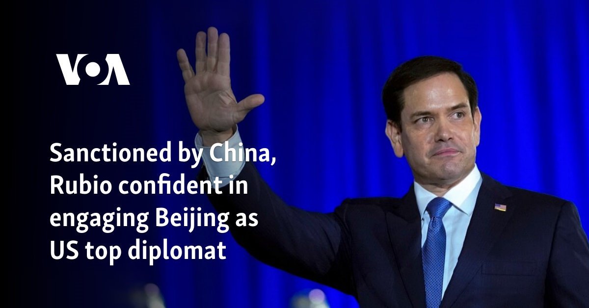 Sanctioned by China, Rubio confident in engaging Beijing as US top diplomat
