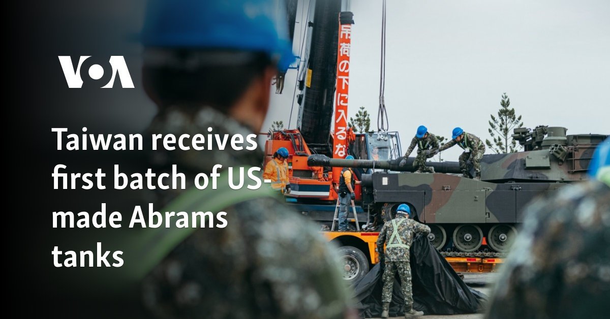 Taiwan receives first batch of US-made Abrams tanks
