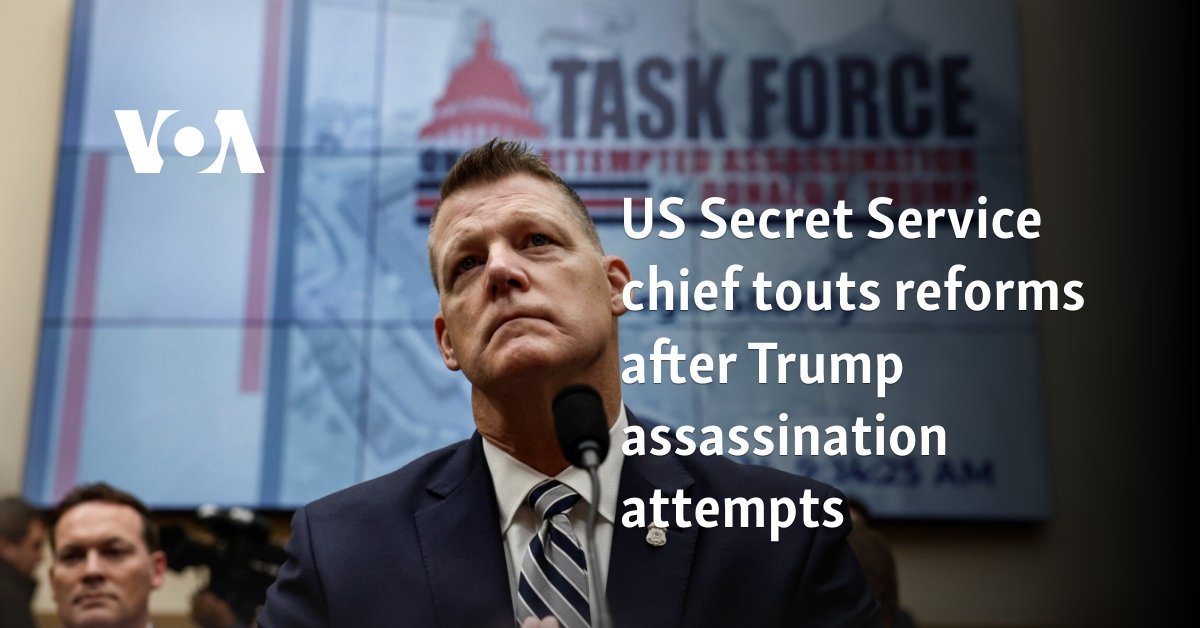 US Secret Service chief touts reforms after Trump assassination attempts
