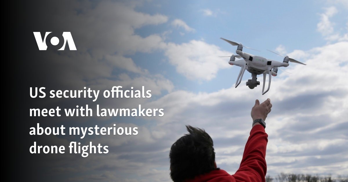 US security officials meet with lawmakers about mysterious drone flights
