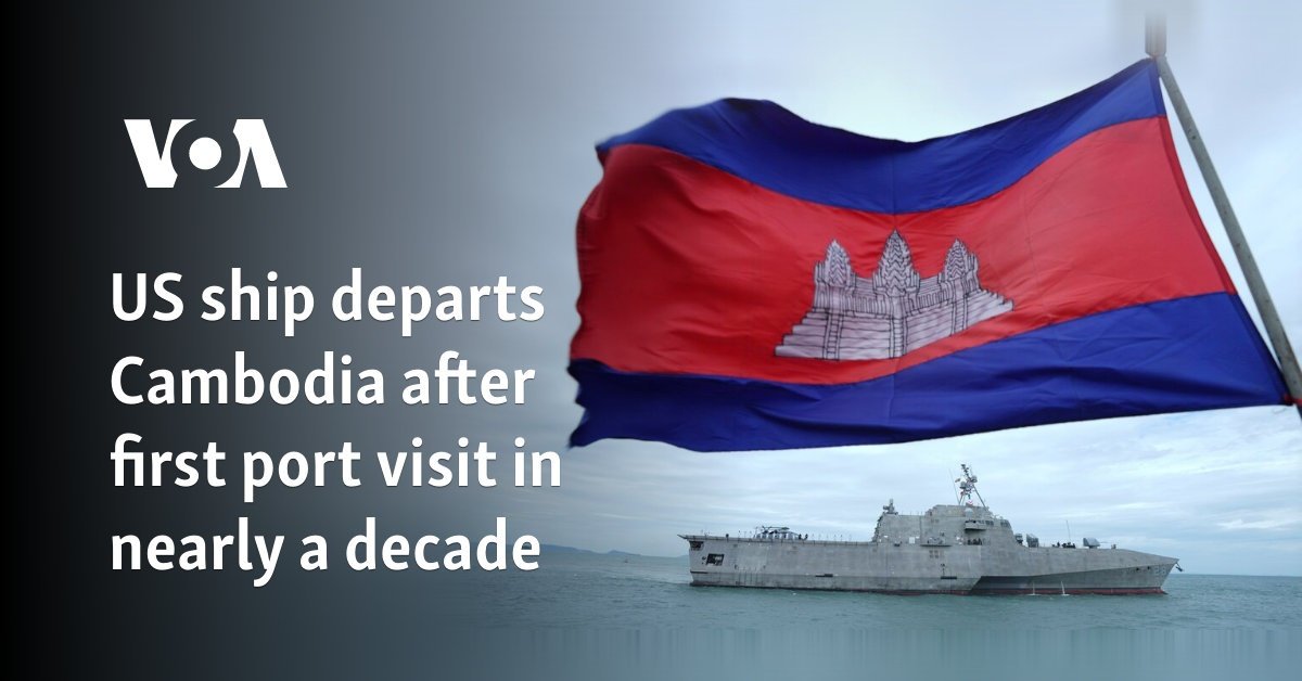 US ship departs Cambodia after first port visit in nearly a decade