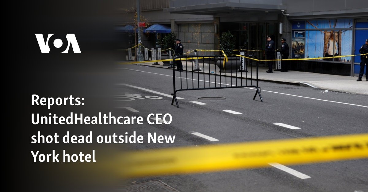 UnitedHealthcare CEO shot dead outside New York hotel