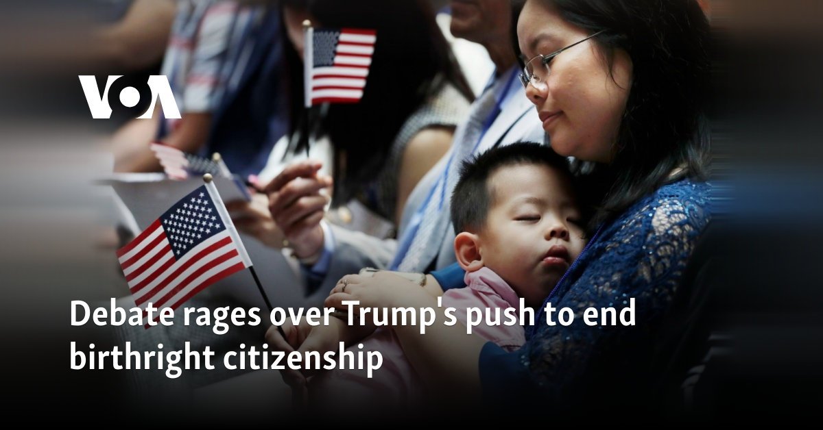 Debate rages over Trump's push to end birthright citizenship
