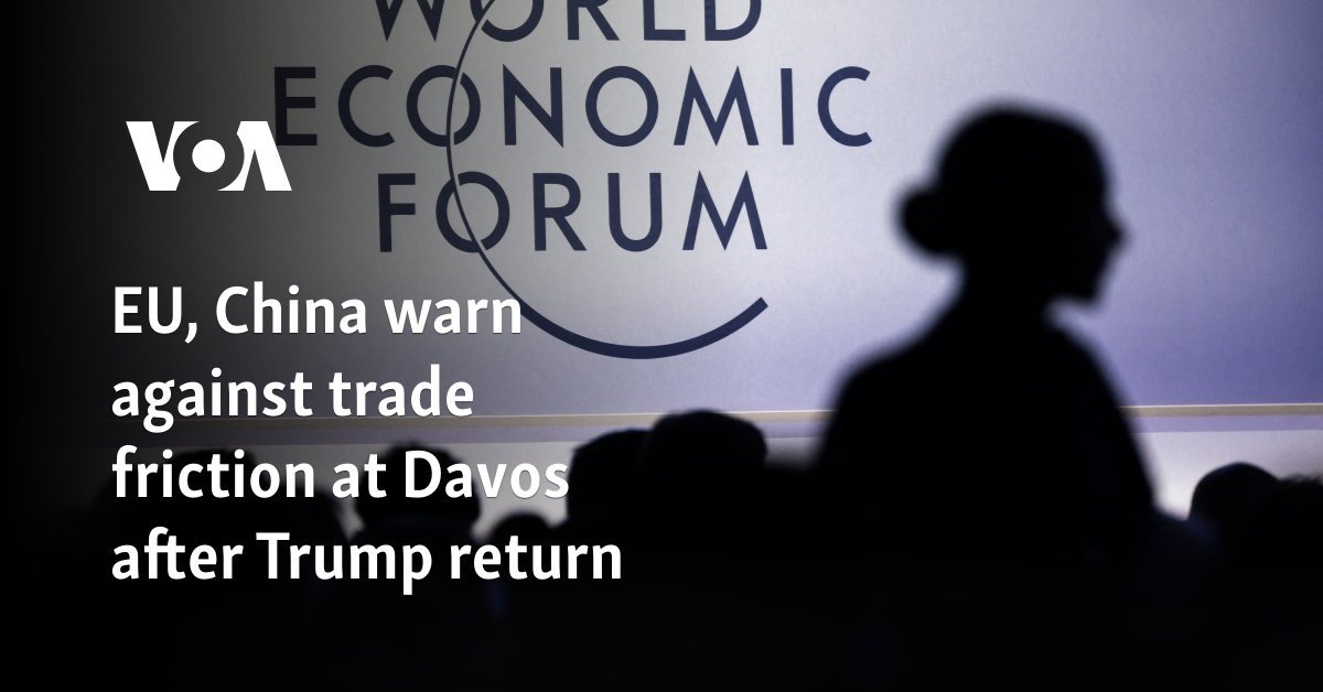 EU, China warn against trade friction at Davos after Trump return 
