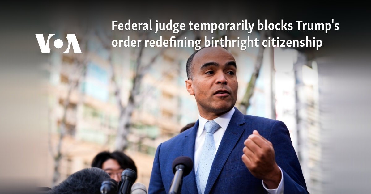 Federal judge temporarily blocks Trump's order redefining birthright citizenship
