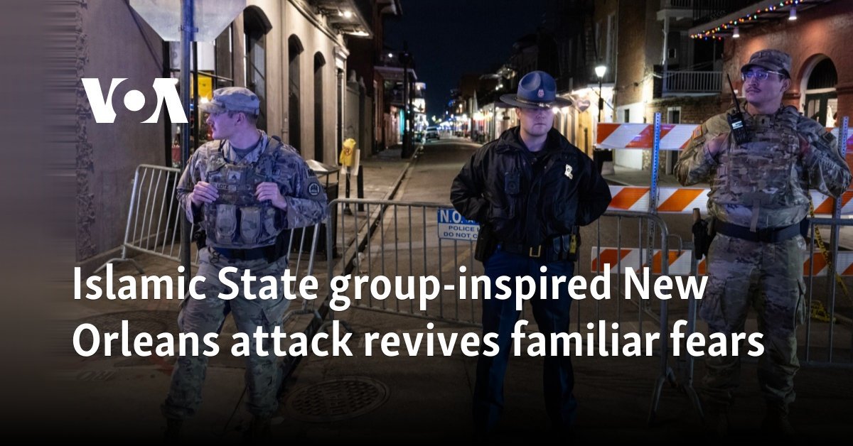 Islamic State group-inspired New Orleans attack revives familiar fears
