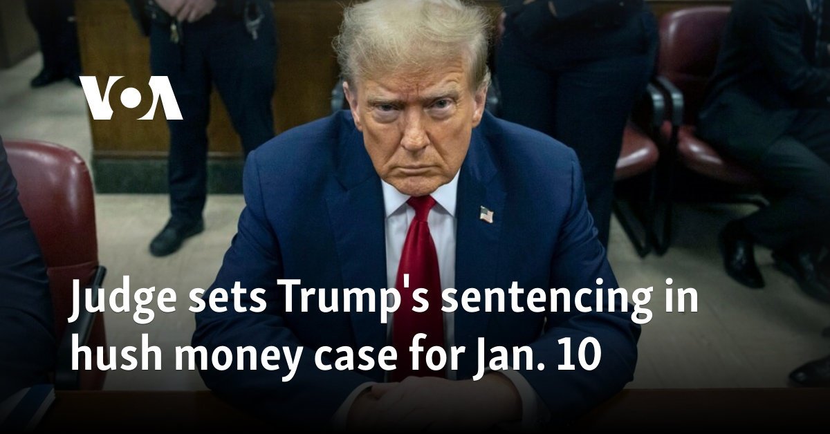 Judge sets Trump's sentencing in hush money case for Jan. 10
