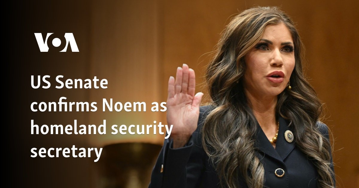 US Senate confirms Noem as homeland security secretary
