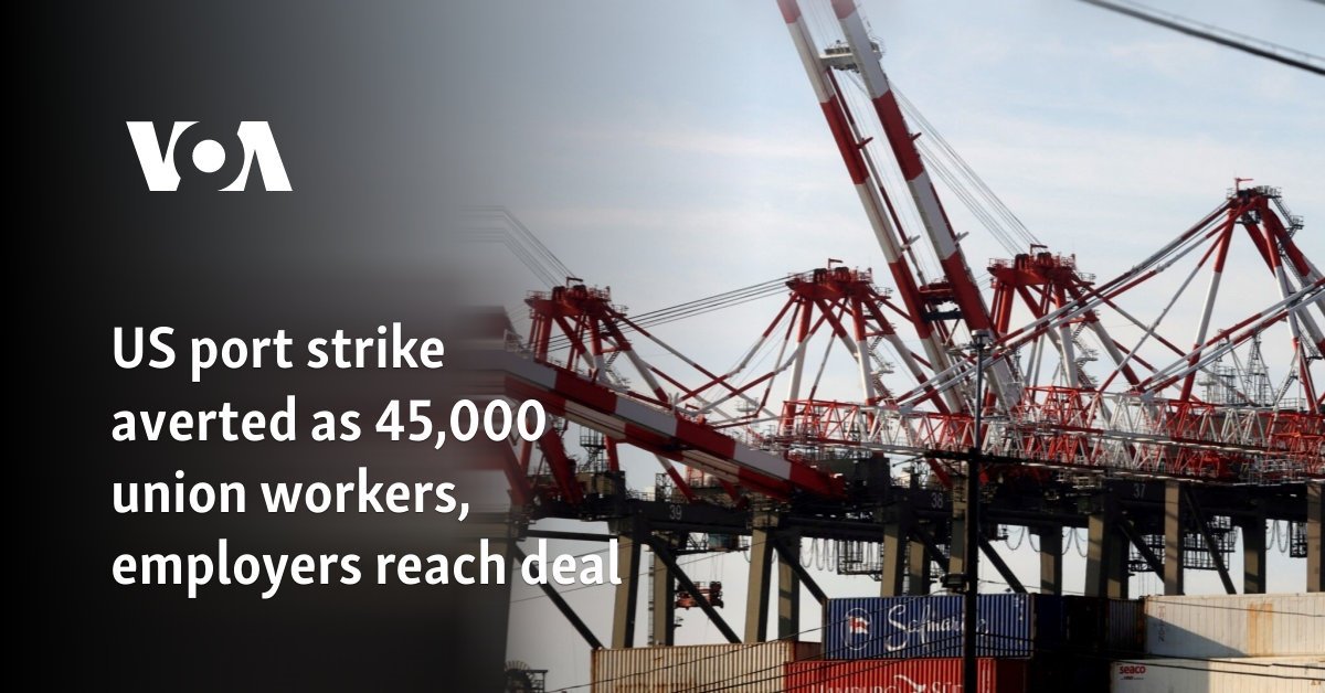 US port strike averted as 45,000 union workers, employers reach deal
