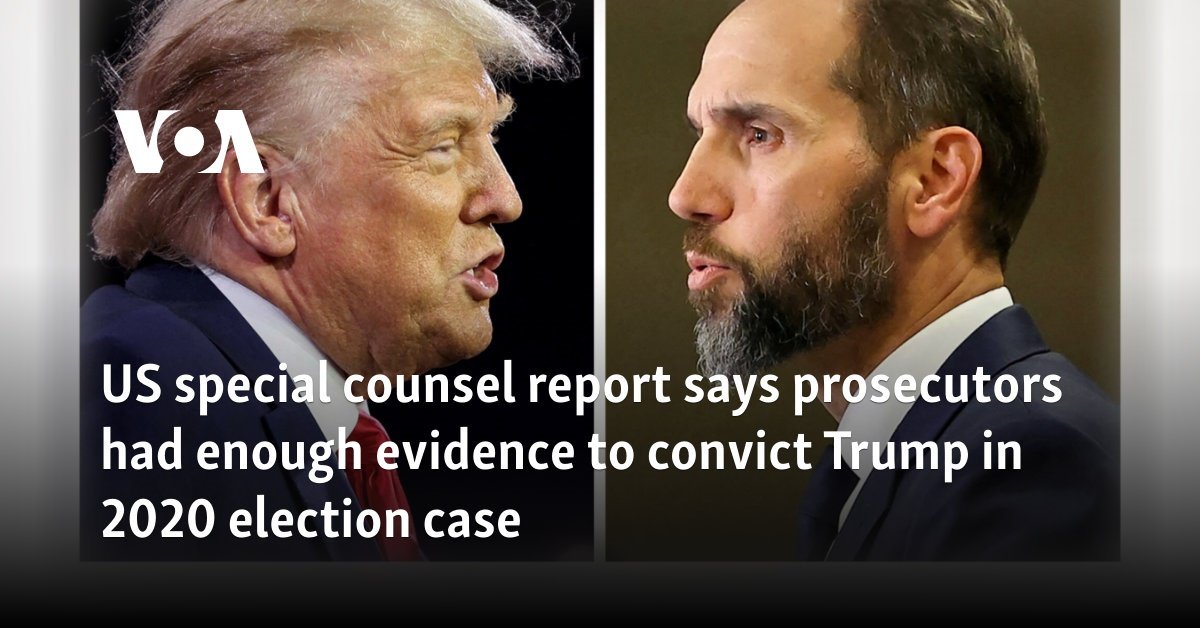 US special counsel report says prosecutors had enough evidence to convict Trump in 2020 election case
